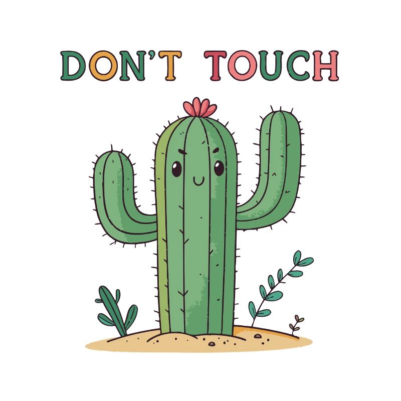 Funny Cactus Don't Touch