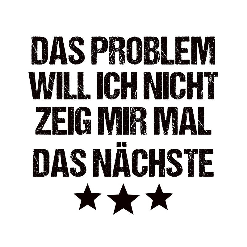 Problem Nicht mein Problem