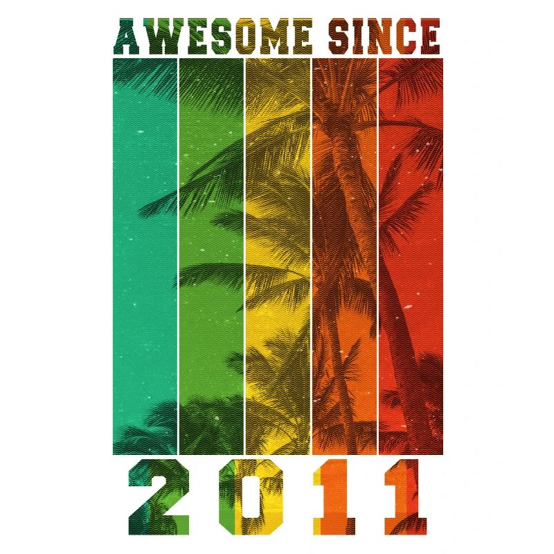 Awesome Since 2011