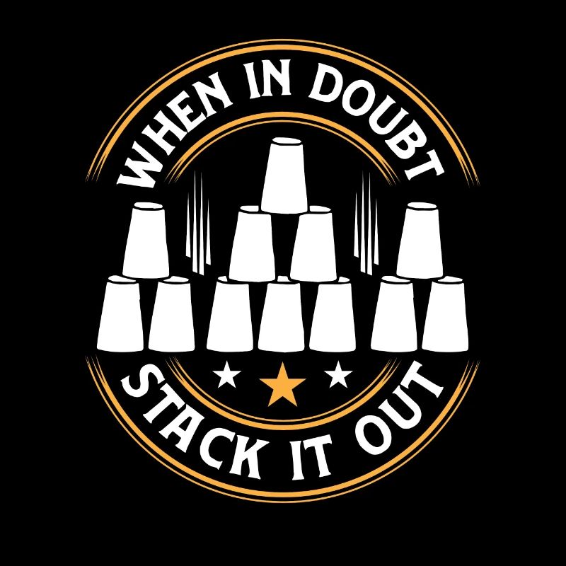 When In Doubt Stack It Out Speed Cup Stacker