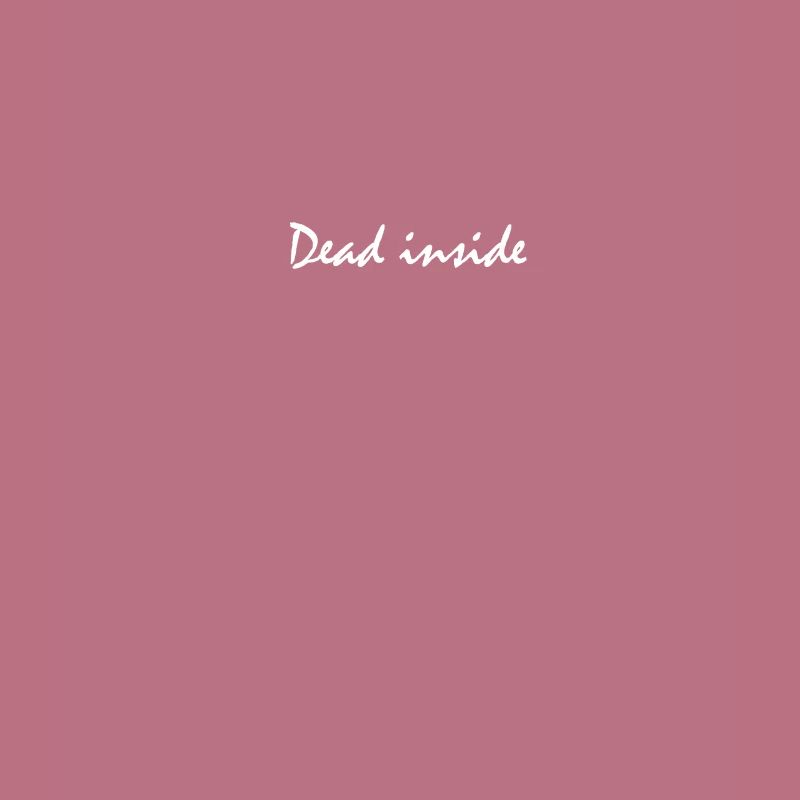 Dead inside