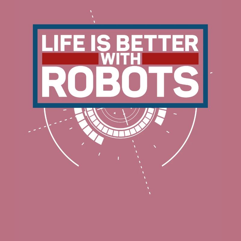 Robot Robotics Engineer Life Is