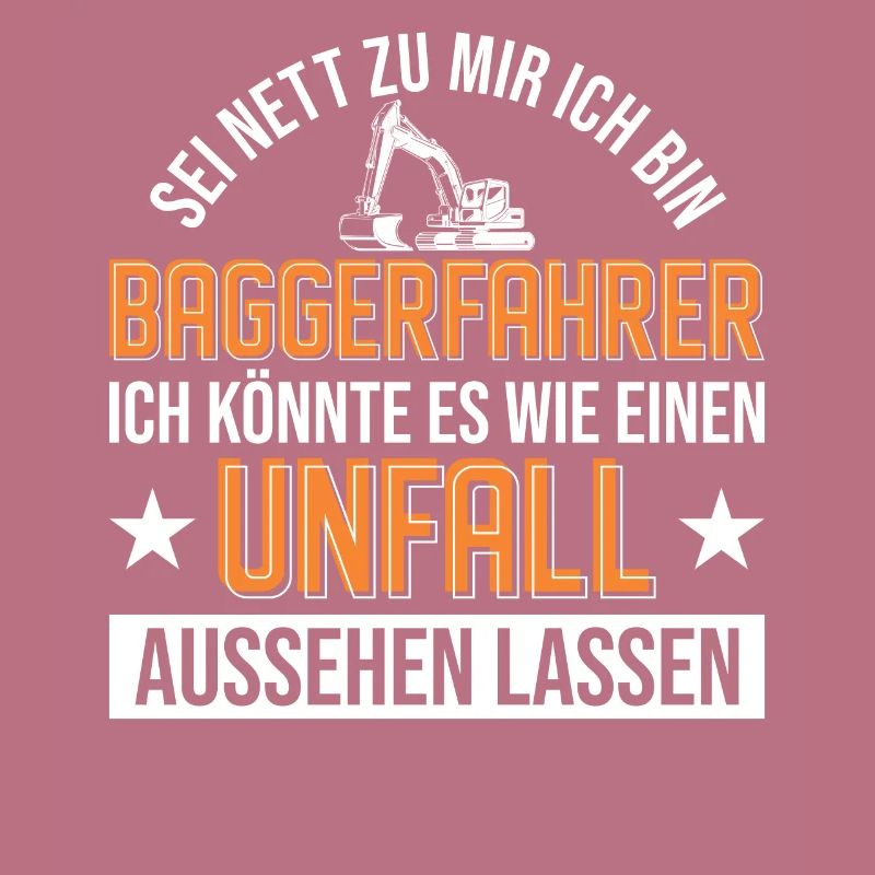 Baggerfahrer Unfall Bagger Geschenk