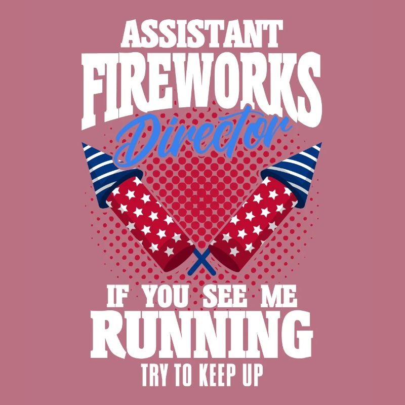 Funny fireworks pyrotechnician saying