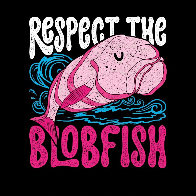 Blobfisch Respect The Blobfish