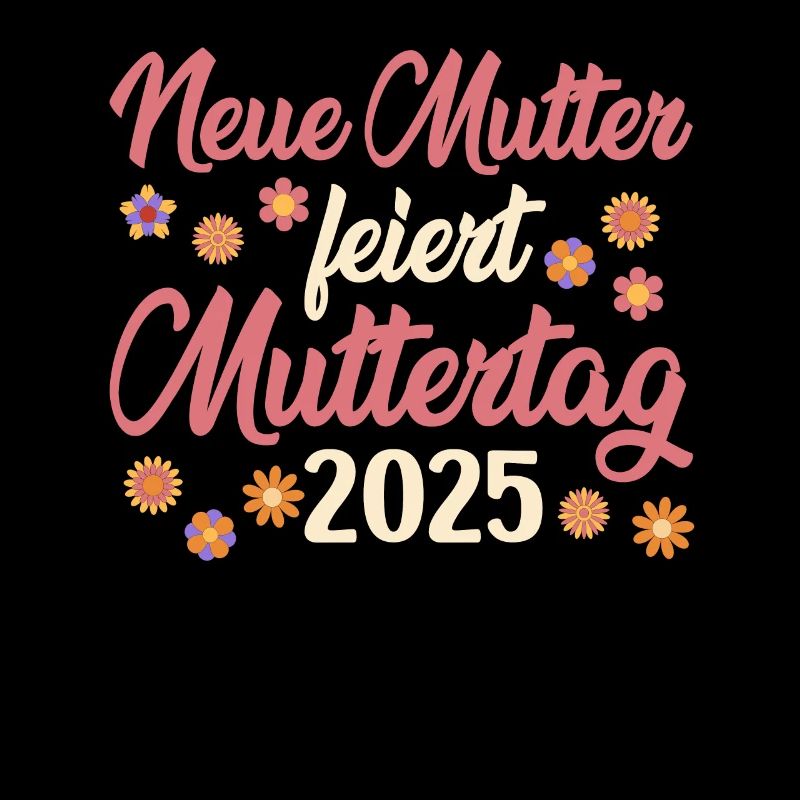Erster Muttertag NEUE MUTTER FEIERT MUTTERTAG 2025