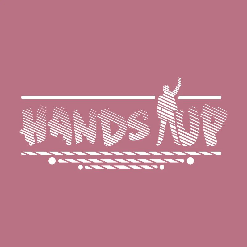 Hands up.