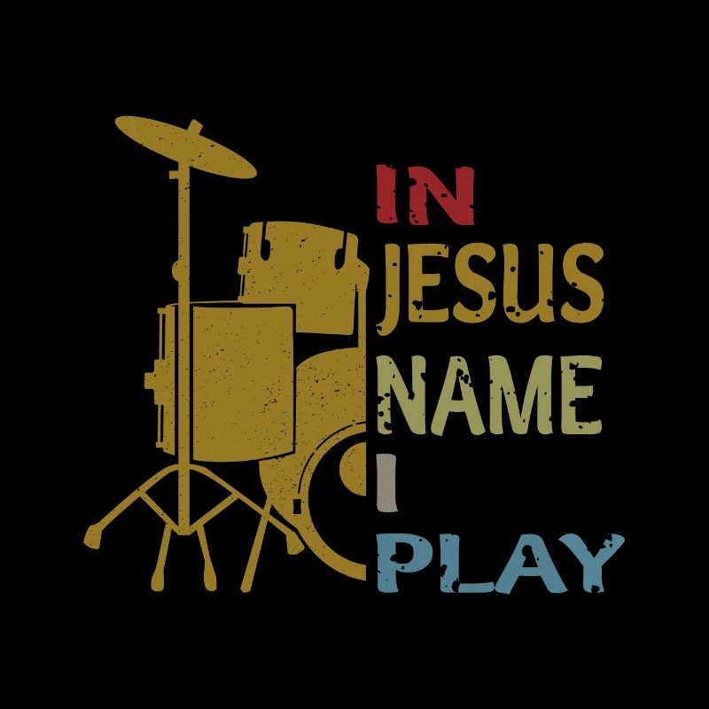 Dans Jesus Name I Play Drums