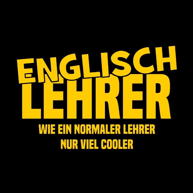 Englischlehrer Wie ein normaler Lehrer nur cooler