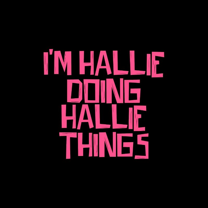 I'm Hallie doing Hallie things