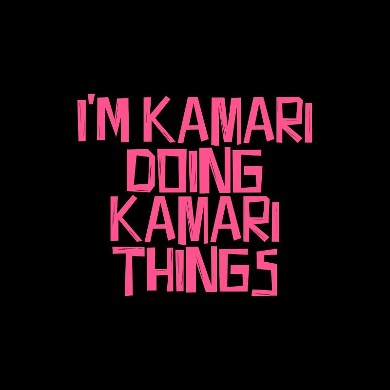 I'm Kamari doing Kamari things