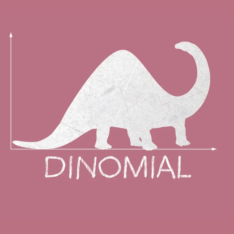 Binomial Dinomial Mathematician Stochastics