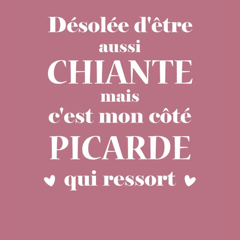 Chiante C'est mon côté Picarde