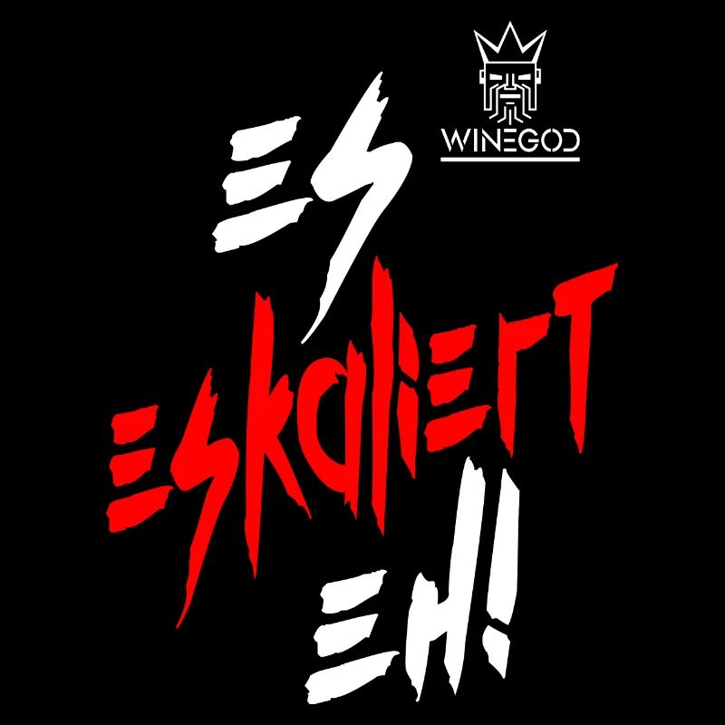 Winegod lustiger Spruch es Eskaliert eh