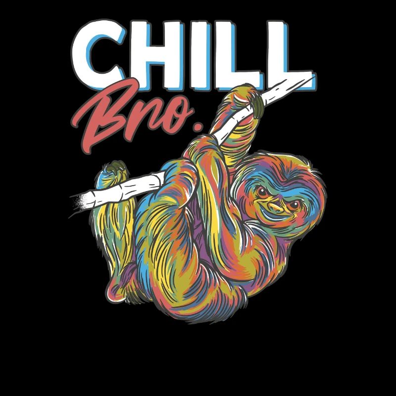 Sloth Chill Bro This is the way