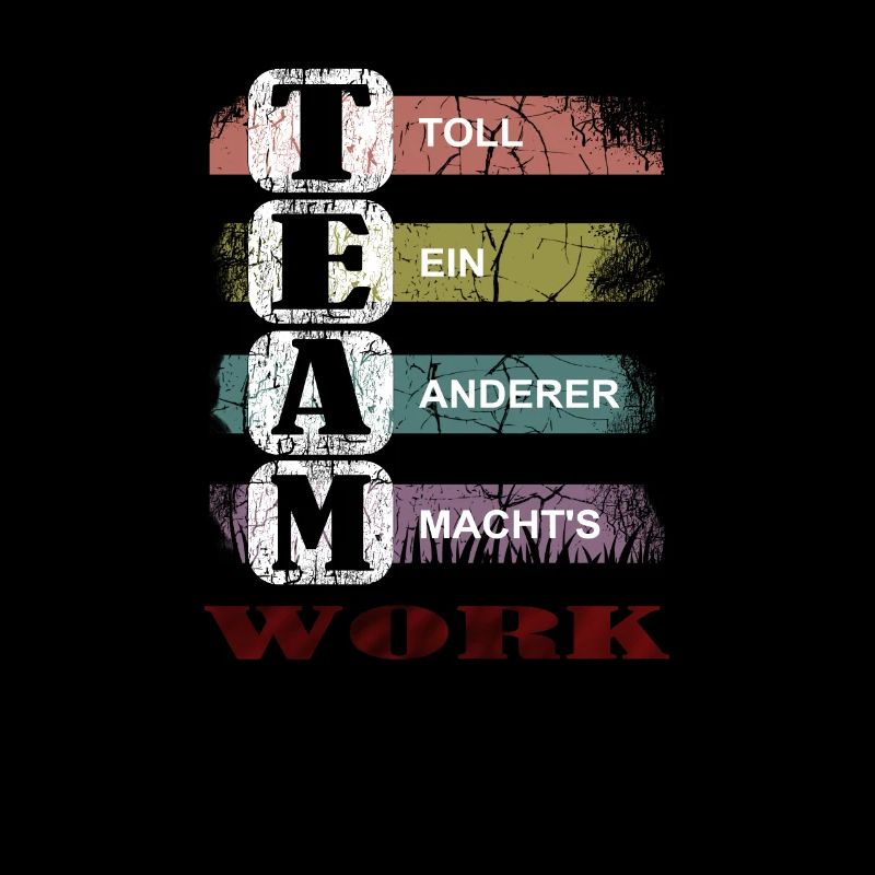 Teamwork lustiger Büro Spruch, Teamevent