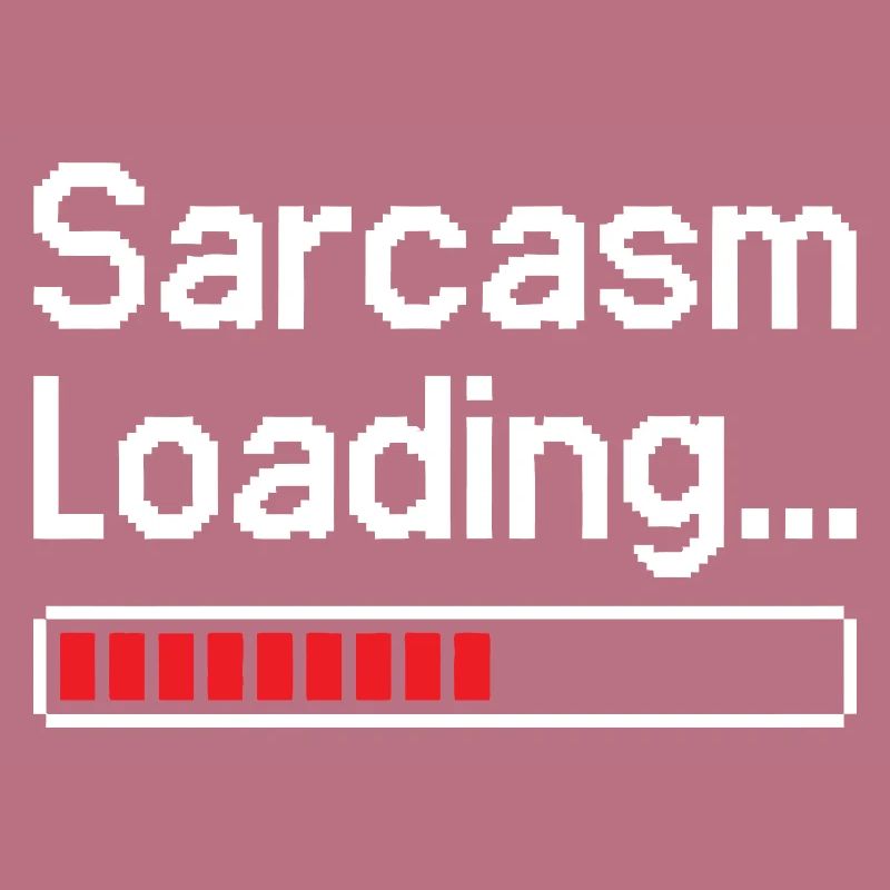 Sarcasm Loading Status