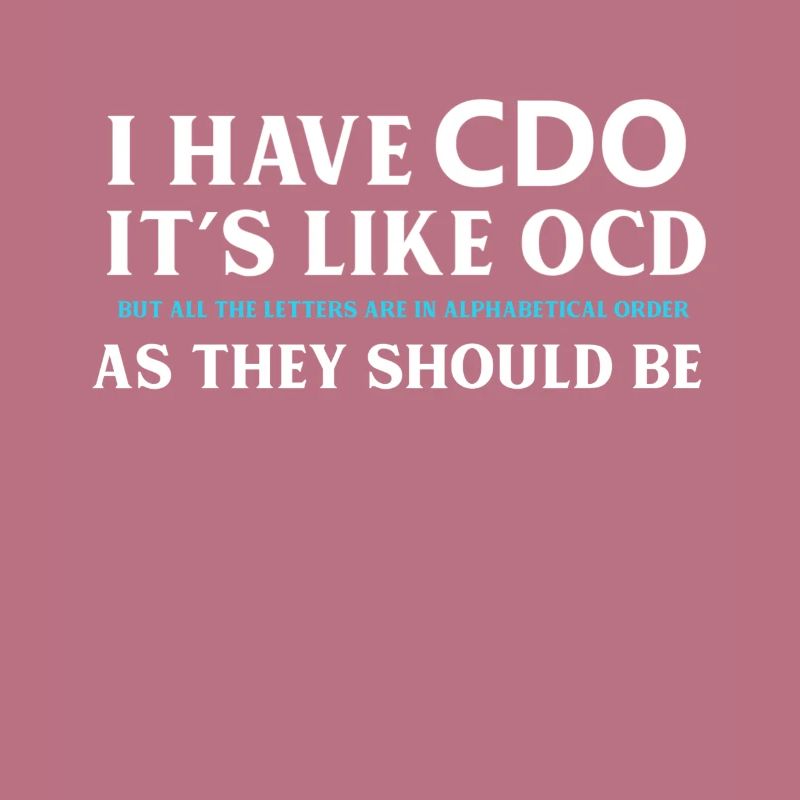 J'ai CDO c'est comme OCD