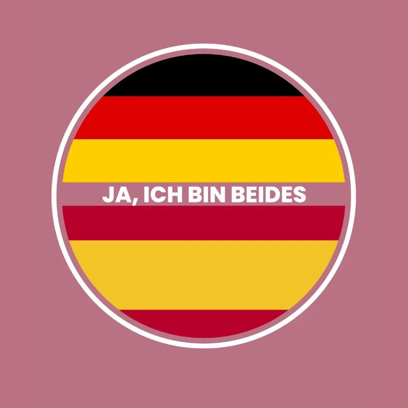 Ja Ich Bin Beides - Spanier und Deutscher