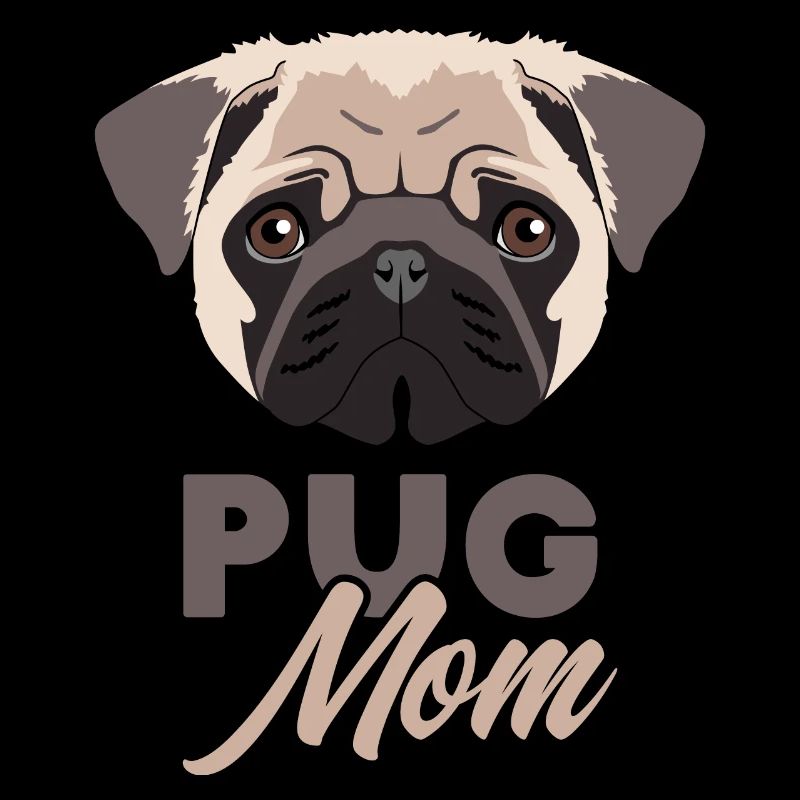 Pug Mom - Great for any pug lover gift
