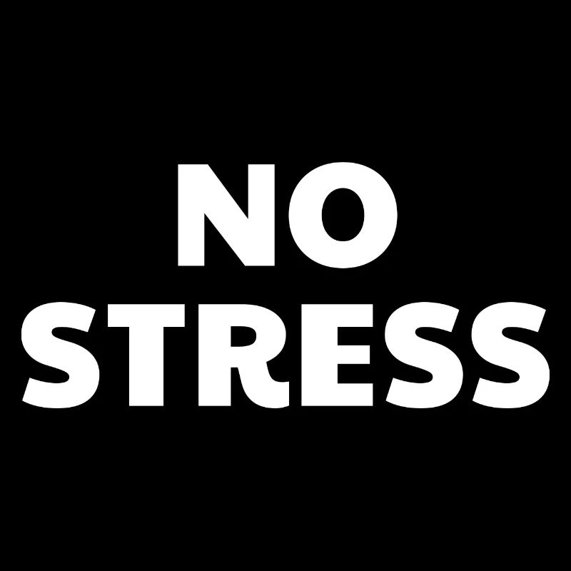 No stress