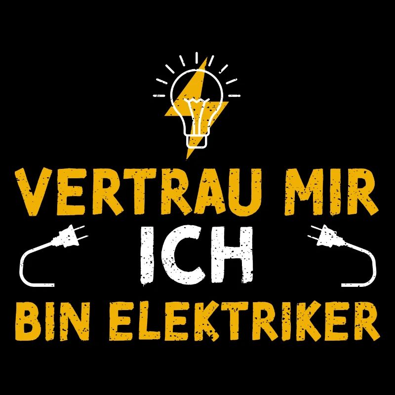 Vertrau Mir Ich Bin Elektriker