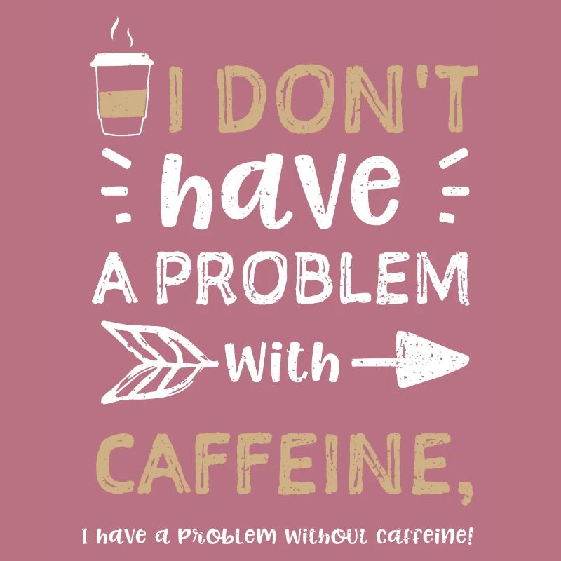 I don't have a problem with caff...