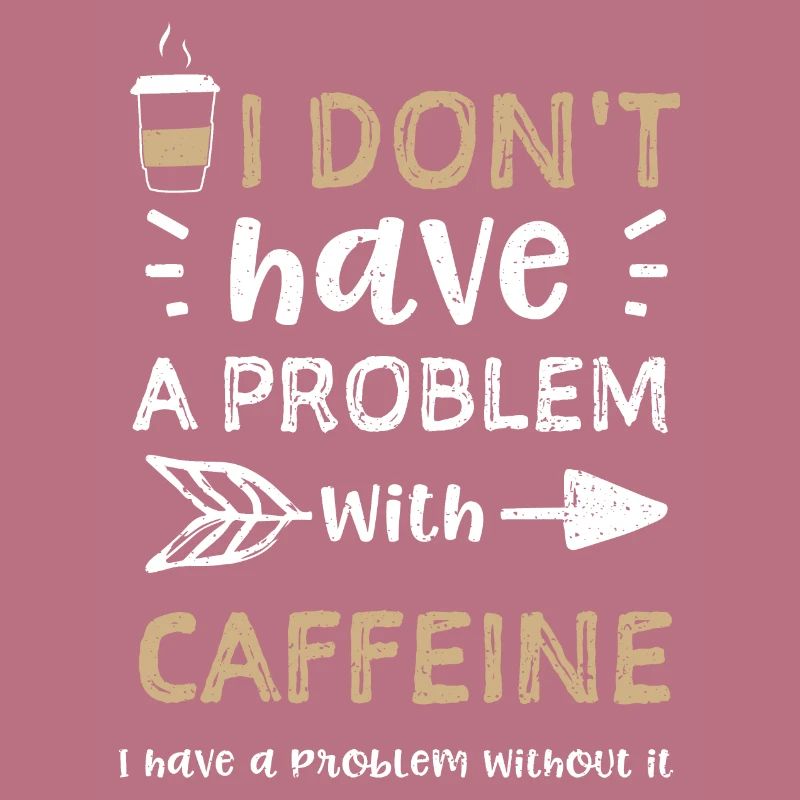 I don't have a problem with caff...
