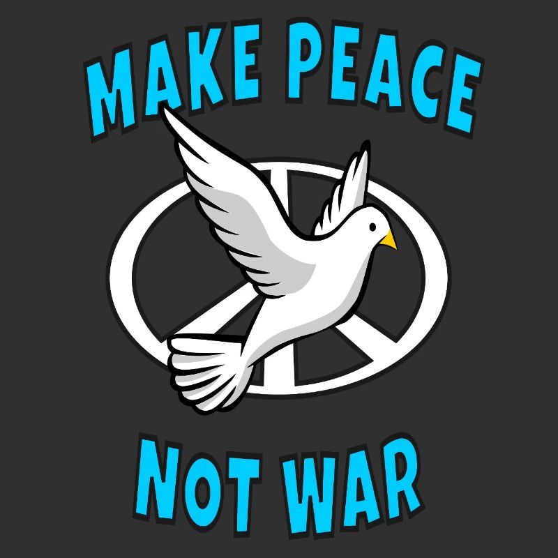 Make Peace Not War