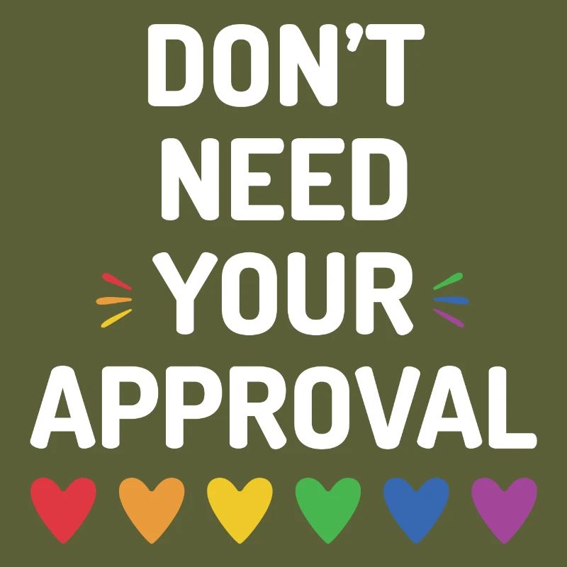 Don't Need Your Approval