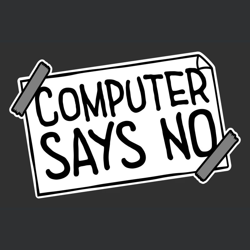 Computer Says No Lustig Programmierer Nerd Technik