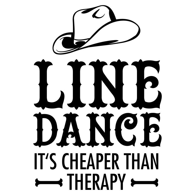 Line Dance - It's Cheaper Than Therapy