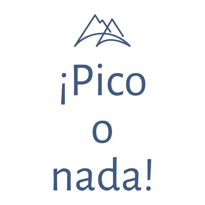 "pico o nada" (Gipfel oder nichts) MotivationWear