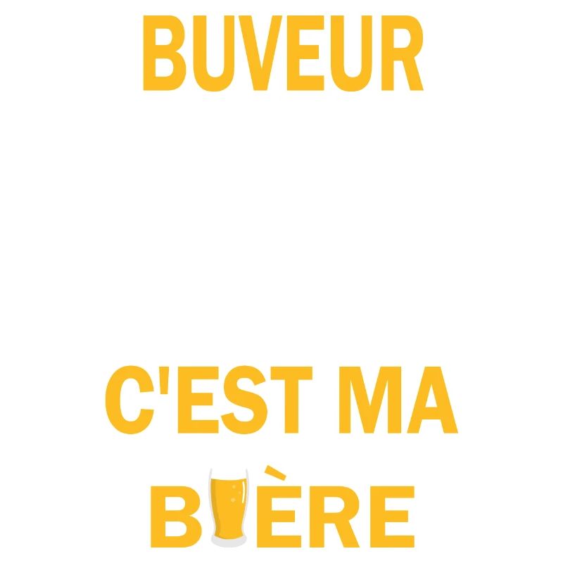Buveur asteur mon seul boss c'est ma bière