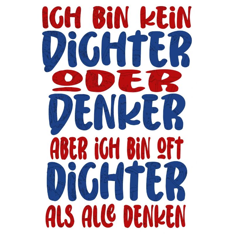 Ich Bin Kein Dichter Oder Denker Party Trinkspruch