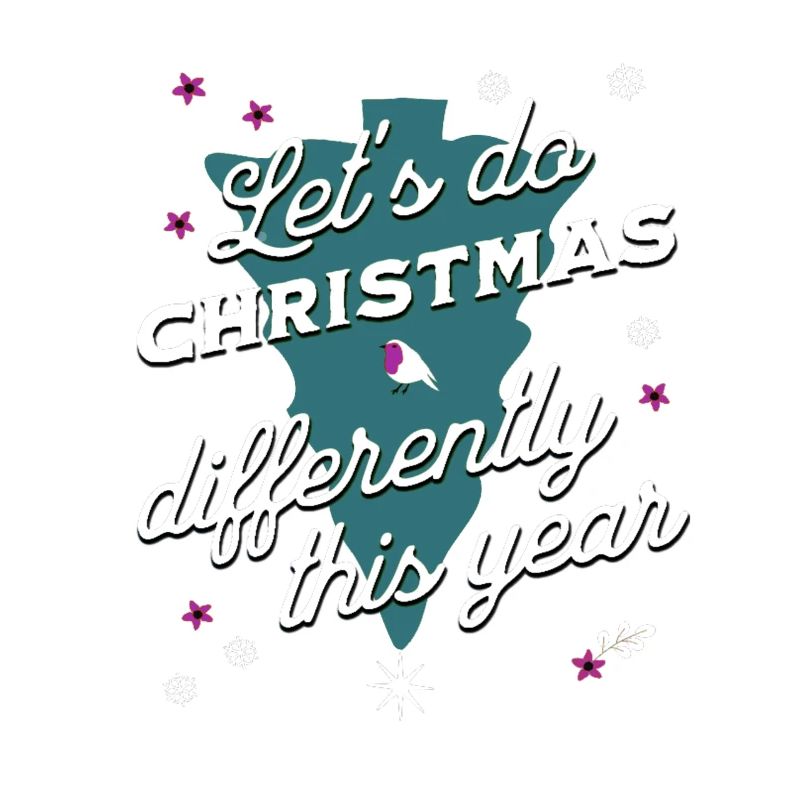 Let's do Christmas Differently This Year