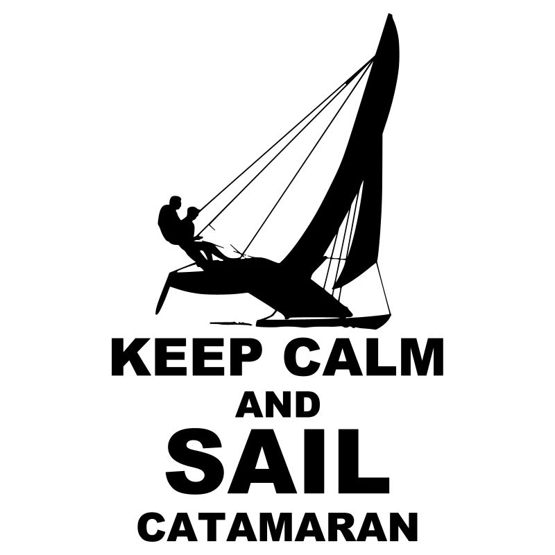 Keep calm and Sail Catamaran