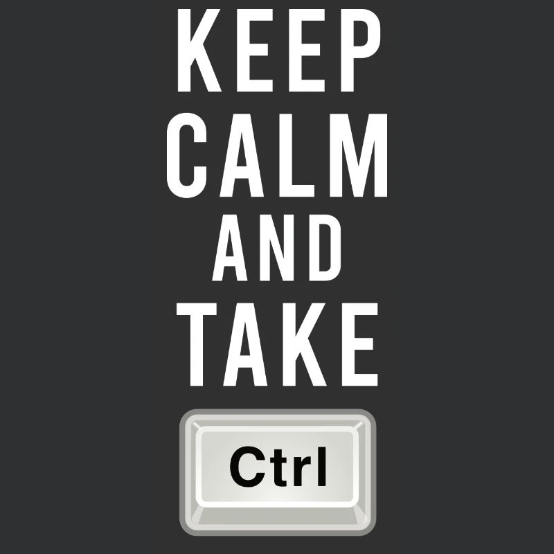 Keep Calm And Take Control - Ctrl - Programming