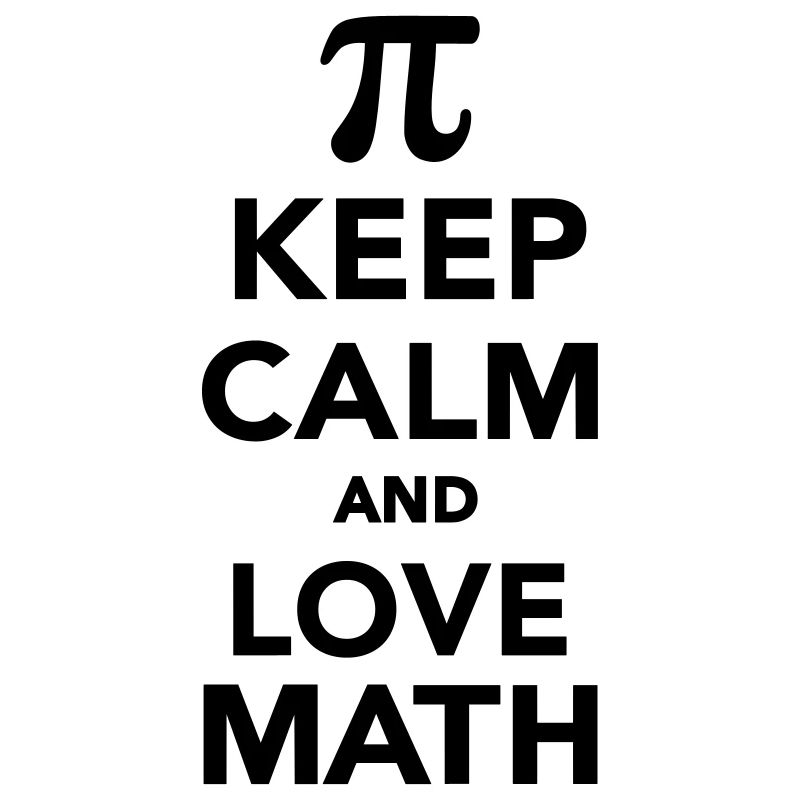 Keep calm and love Math