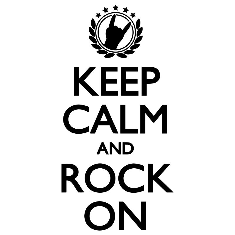 Keep Calm And Rock ON