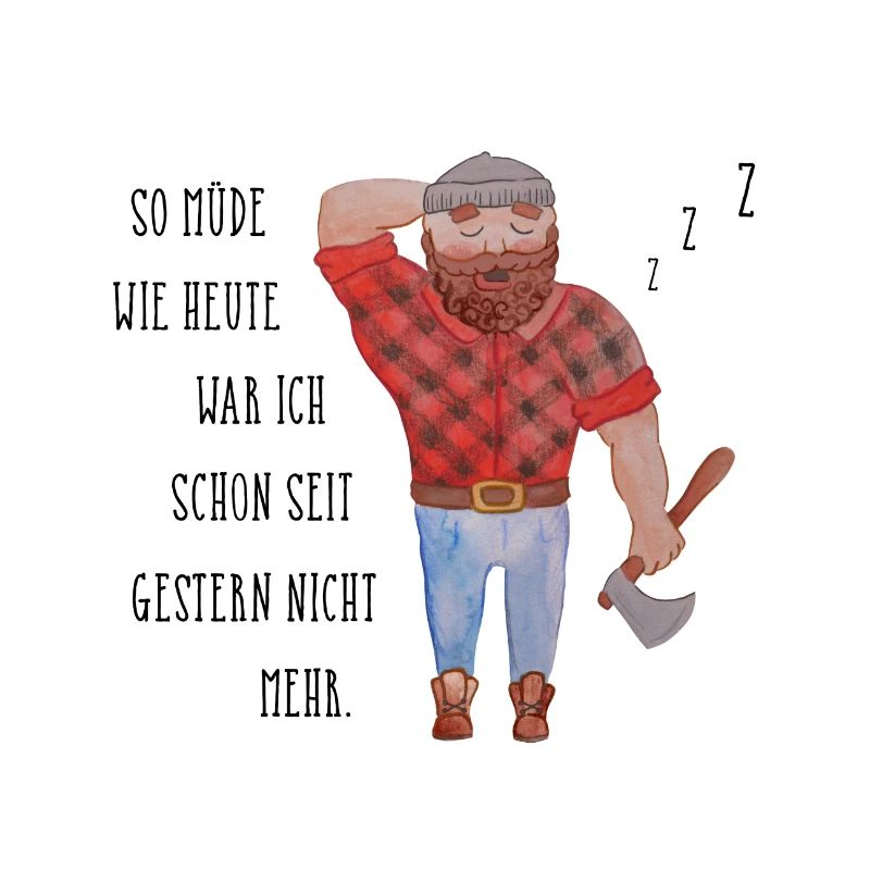Spruch Lustig Müde Papa Bart Mann Axt Bild