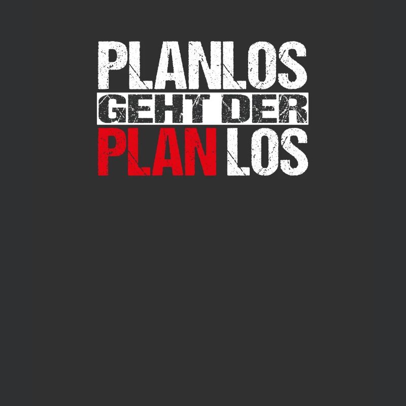 Planlos geht der Plan los
