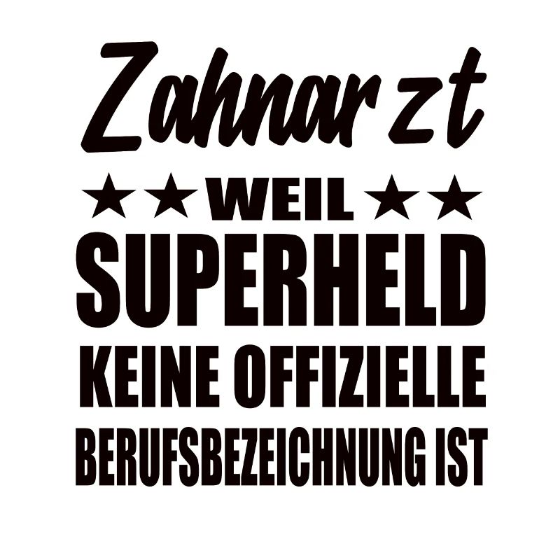 Zahnarzt Superheld Spruch
