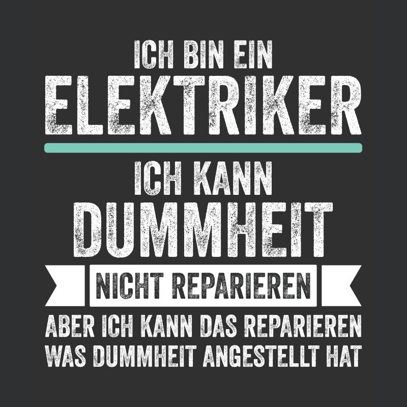 Ich bin ein Elektriker Spruch