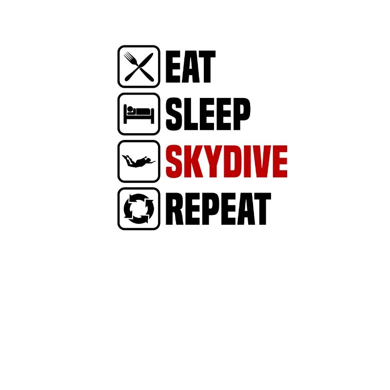 Eat Sleep Skydive Repeat Skydiver