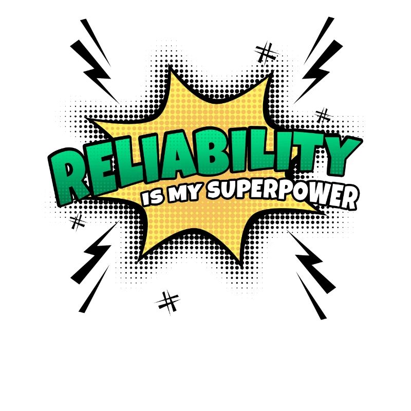 Reliability is my superpower trait