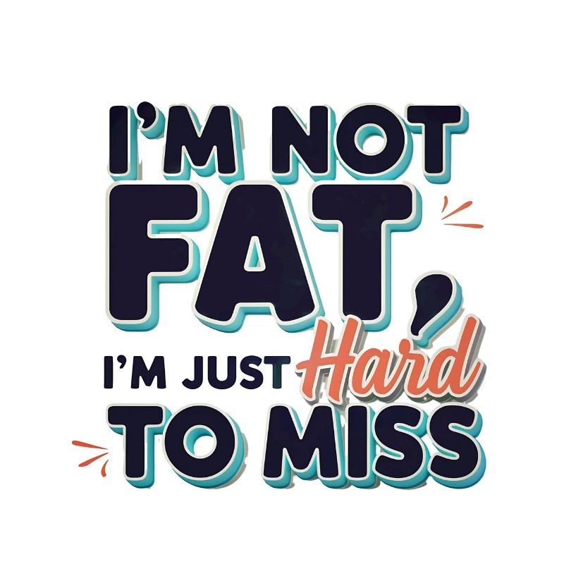 Je ne suis pas gros, difficile à manquer