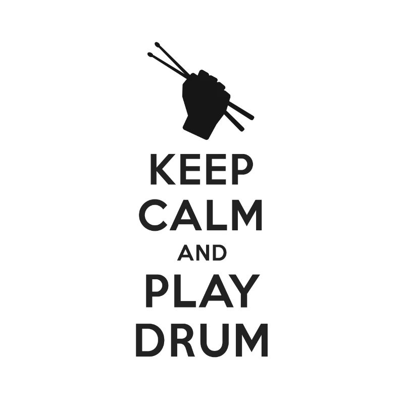 Keep calm and play Drum