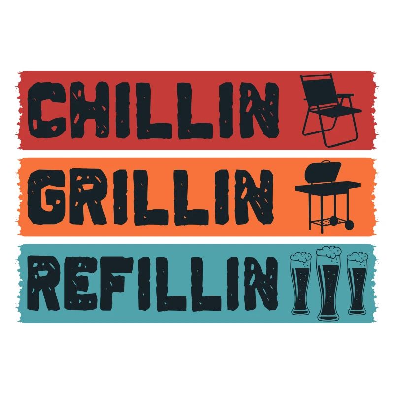 BBQ Chillin' Grillin' Refillin' Grilling Smoke