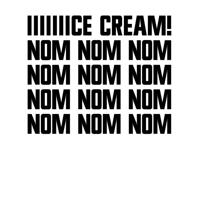 Eiscreme Nom Nom Nom Eisesser Eiscreme